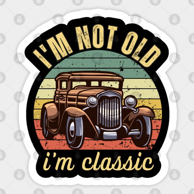 i am not old i am classic Sticker by Drawab Designs